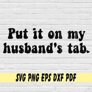Zet het op het tabblad van mijn echtgenoot svg png eps dxf pdf sublimatie/zet het op het tabblad van mijn echtgenoot Svg/Wife Svg png/vrouw leven Svg png/Trucker Hat svg png