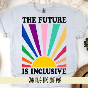 未来はインクルーシブです svg png eps dxf pdf 昇華/LGBTQ+/プライド月間/インクルージョン/レインボー/プログレスプライド/サンシャインレインボー/トランスジェンダーの権利