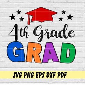 4th grade grad svg png eps dxf pdf sublimation/graduate 4th grade tee svg png/graduation cap svg/elementary/4th grade graduate shirt svg png