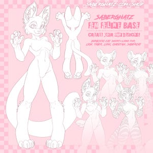 May include: Line art of a fem feline base with multiple poses and design options. The text reads "SABERGHATZ FEM FELINE BASE CREATE YOUR OWN DESIGNS!" and lists domestic cat, lion, tiger, lynx, cheetah, and sabercat.