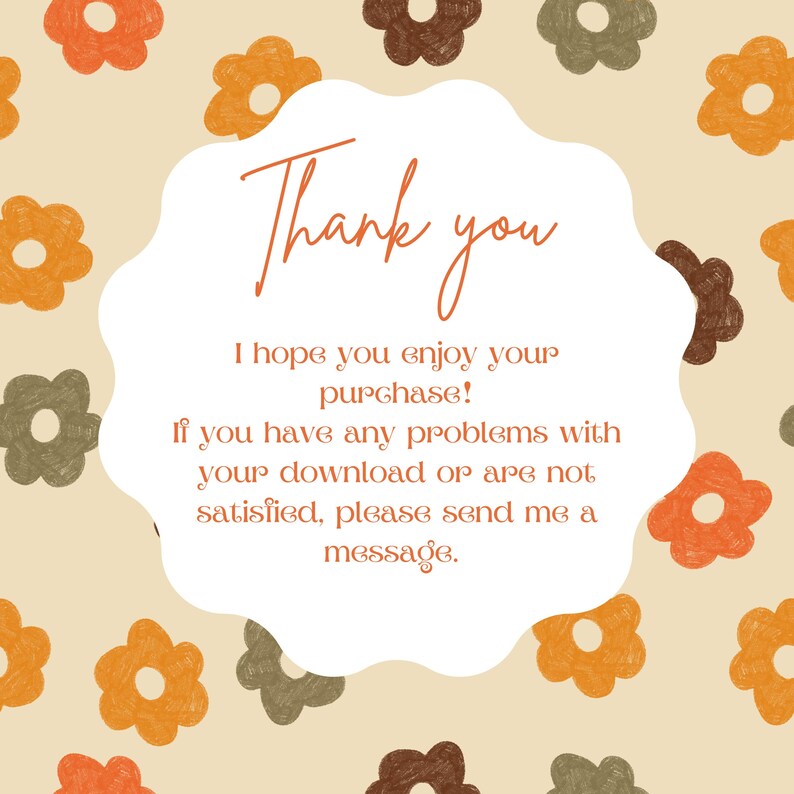 Op de afbeelding: Een beige achtergrond met een bloemenpatroon in oranje, bruin en groen. Een witte, wolk-vormige tekstballon bevat de woorden "Thank you" in oranje script, gevolgd door een bericht over de aankoop.
