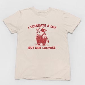 Camiseta divertida de vaca: &quot;Tolero mucha lactosa, pero no la lactosa&quot;. Camiseta de chiste sin lácteos, camiseta con intolerancia a la lactosa, camiseta con juego de palabras, regalo para granjeros, humor S83