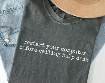Funny IT Help Desk Shirt | Tech Support Humor Tee | Programmer Gift Unisex
