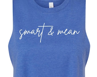 Smart and Mean T-Shirt Funny Quote Tee