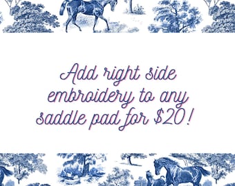 Add same embrodiery design to right side of any saddle pad