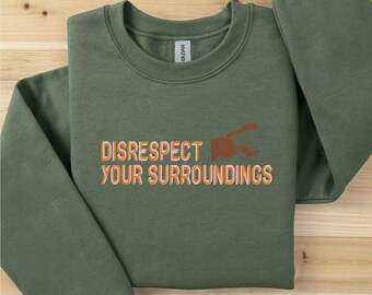 Disrespect Your Surroundings Embroidered Sweatshirt: Emo Horse Girl Equestrian
