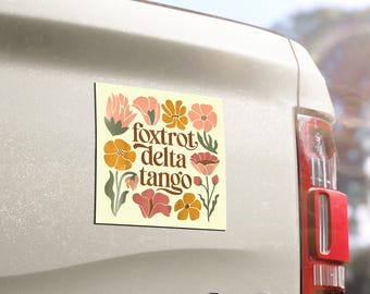Floral Foxtrot Delta Tango Car Magnets, Flowers FDT, Subtle Anti Trump Car magnet