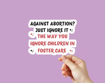 Pro-Choice Witty Social Justice Sticker, Feminism, Inclusion, Reproductive Rights, Liberal, Progressive, Pro-Choice, Pride, LGBTQIA+