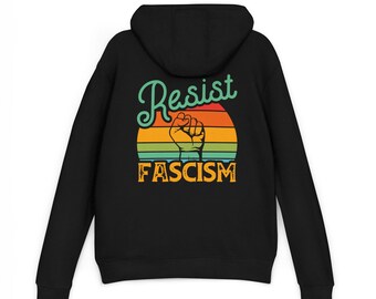 Resist Fascism French Terry Hoodie: Unisex Protest Sweatshirt