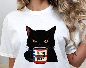 Camiseta de gato negro "¿Ya está muerto?", anti-Trump, humor político