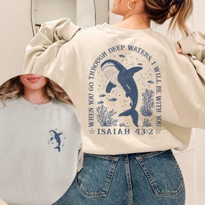 When You Go Through Deep Waters I Will Be With You Isaiah 43:2 Sweatshirt, Beach Sweater, Christian Hoodie,Whale Shark Hoodie,Christian Gift