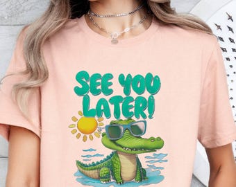 End of Year  Teacher T-shirt, See You Later Alligator Teacher Shirt,