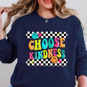 Choose Kindness Teacher Sweatshirt, Teacher Appreciation Gifts, Be Kind Sweatshirt, Positive Affirmation Sweatshirt, Group Teacher Crewneck