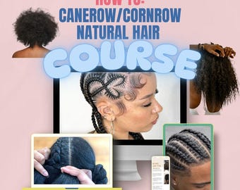 May include: A computer screen displaying a course on how to braid natural hair. The course title is "How To: Canerow/Cornrow Natural Hair Course". The screen shows a woman with cornrows and a laptop with a video tutorial on braiding hair.