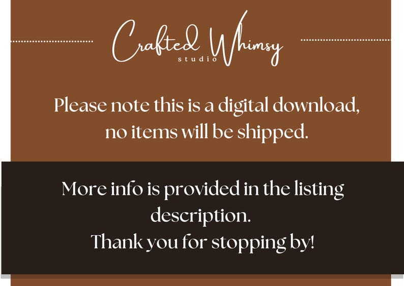 May include: A digital download announcement with the text "Crafted Whimsy" in a cursive font. The image has a brown and black color scheme and includes the text: "Please note this is a digital download, no items will be shipped."