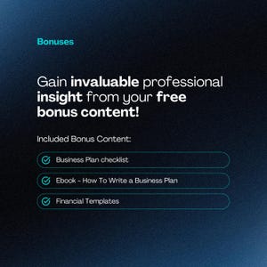 Może przedstawiać: Niebiesko-biała grafika z tekstem "Bonuses" u g&oacute;ry. Tekst "Gain invaluable professional insight from your free bonus content!" jest w większym rozmiarze czcionki. Pod tekstem znajduje się lista trzech element&oacute;w bonusowych: "Business Plan checklist", "Ebook - How To Write a Business Plan" i "Financial Templates".