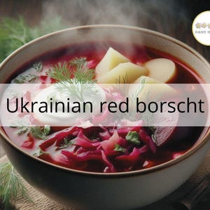 Peut inclure: Un bol de bortsch rouge fumant, une soupe traditionnelle ukrainienne, avec des pommes de terre, des betteraves et de l'aneth. Le texte "Bortsch rouge ukrainien" est affiché en haut de l'image.