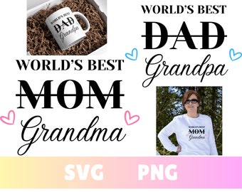 Worlds Best Mom Strikethrough Grandma SVG PNG, Dad Grandpa, Cricut Cut File for T-Shirts Mugs, Baby Announcement Gift Parents Baby Reveal