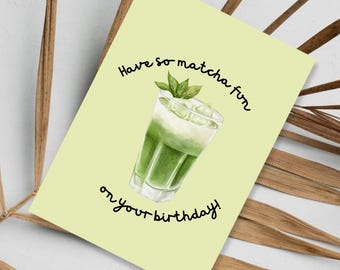 Birthday Card: Have So Matcha Fun - Watercolor Matcha Latte Tea Pun for Friend