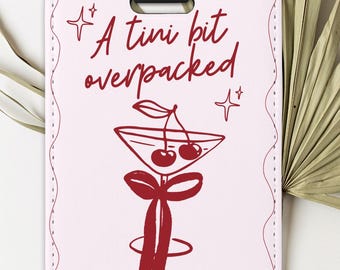 Tini Bit Overpacked Cocktail Luggage Tag: Pink Funny Travel Bag Tag Vacation Suitcase Accessory