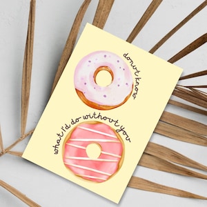 Lustiges Essen Wortspiel Karte | Donut Liebe Karte | BFF Freundschaftskarte | Premium Leinenpapier | JoeyPrints