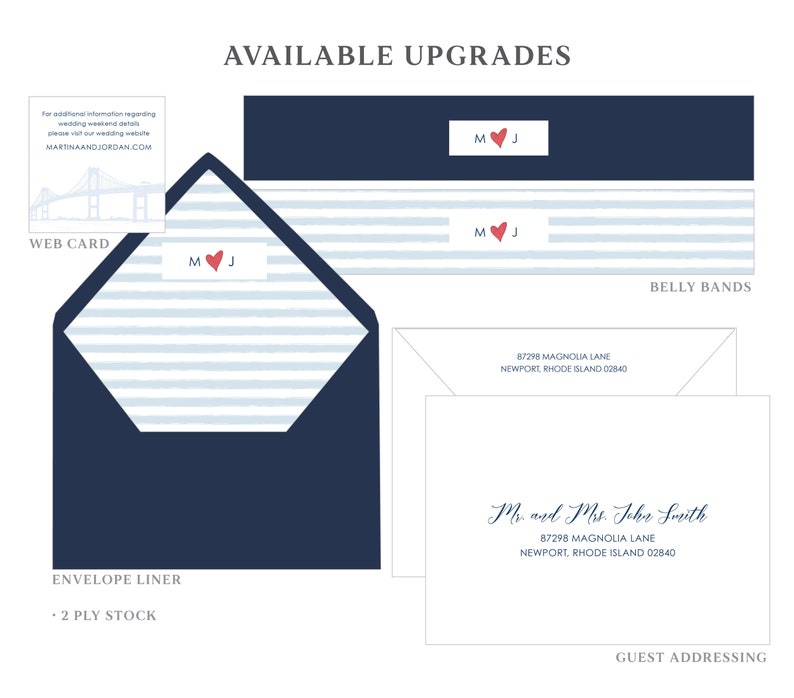 Op de afbeelding: Een donkerblauwe envelop met een lichtblauwe en witte gestreepte voering. De envelopvoering heeft de initialen "M & J" met een rood hart. De tekst "WEB CARD" staat onder de envelop. De tekst "ENVELOPE LINER" staat onder de envelop. De tekst "2 PLY STOCK" staat onder de envelop. De tekst "AVAILABLE UPGRADES" staat bovenaan de afbeelding. De tekst "BELLY BANDS" staat onder de envelop. De tekst "GUEST ADDRESSING" staat onder de envelop. De tekst "87298 MAGNOLIA LANE NEWPORT, RHODE ISLAND 02840" staat onder de envelop. De tekst "Mr. and Mrs. John Smith" staat onder de envelop.