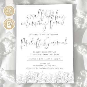 Puede incluir: Una invitación de boda blanca con texto de caligrafía negra. La invitación dice "pequeña ceremonia gran amor" e incluye los nombres "Michelle & Jeremiah". El arte lineal floral bordea el borde inferior. Incluye información de RSVP.