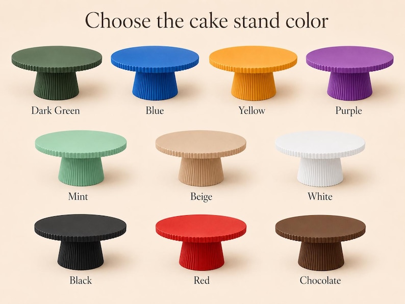 May include: Eleven round cake stands with a fluted pedestal base, displayed in a grid. The colors include dark green, blue, yellow, purple, mint, beige, white, black, red, and chocolate. The text at the top reads Choose the cake stand color.