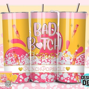 Bad Bitch Energy, Punch Popsicle, stile PLouise, 100% quella stronza, Juice box, amanti del trucco, Download PNG, Design20oz Tumbler, Sublimazione