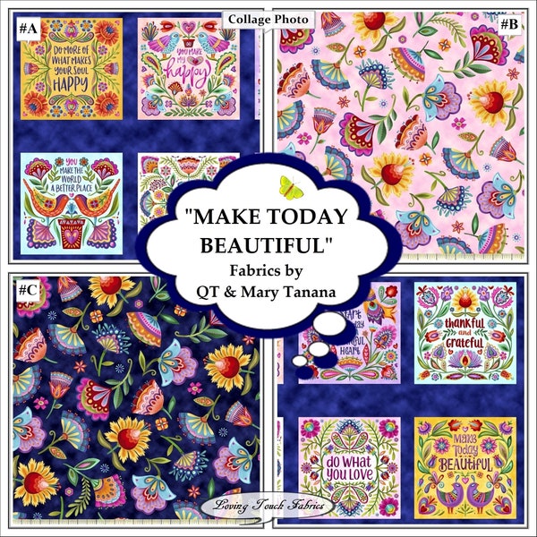 QT, Mary Tanana Make Today Beautiful 29187, Sayings Floral,Fabrics, Priced by 1/2 Yd & Panel