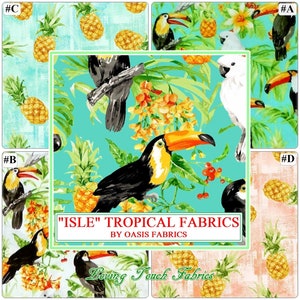 Oasis &quot;Isle&quot; Tropical Birds Toucans Cockatoos Pineapples Fabrics Priced Per 1/2 yd
