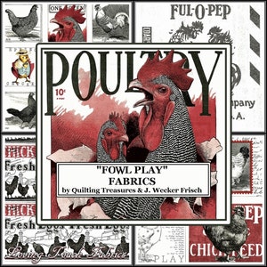 May include: A vintage-style advertisement for "Fowl Play" fabrics by Quilting Treasures & J. Wecker Frisch. The ad features a red and black rooster with the word "POULTRY" in large, bold letters.