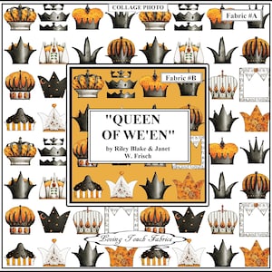 May include: A collage of fabric featuring a repeating pattern of crowns in black, white, orange, and yellow. The text "Queen of We'en" is in the center of the image. The text "Fabric #A" and "Fabric #B" are in the top right corner of the image. The text "Loving Touch Fabrics" is in the bottom center of the image.