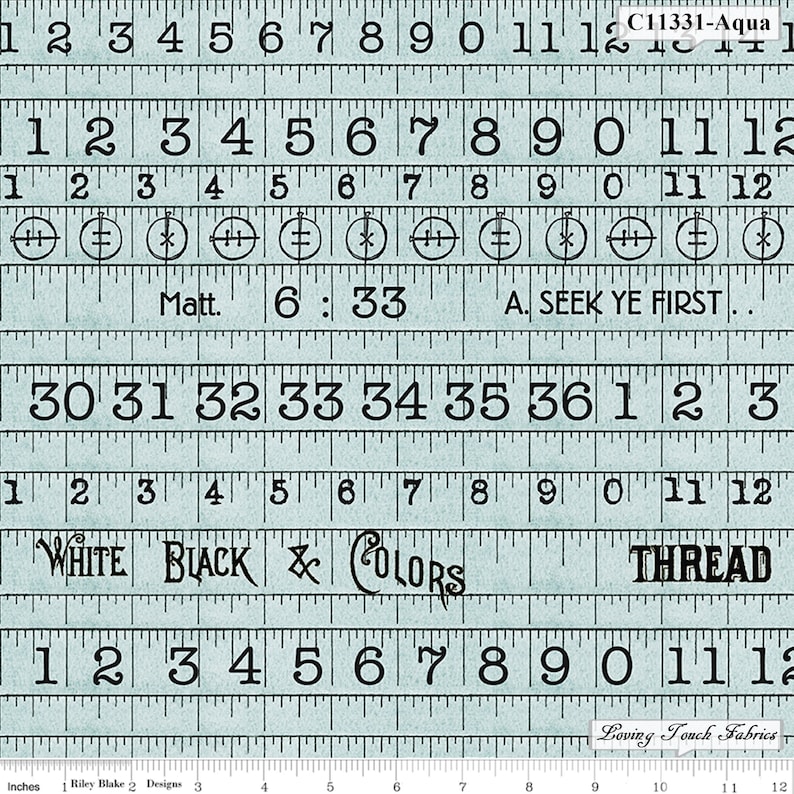 May include: Aqua-colored fabric with a ruler design. The fabric features black numbers, markings, and text, including "Matt. 6:33" and "A. SEEK YE FIRST." The words "WHITE BLACK & COLORS" and "THREAD" are also present.