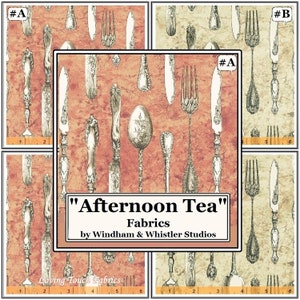 May include: Four fabric swatches featuring a repeating pattern of vintage silverware on a textured background. The swatches are labeled #A and #B. The text "Afternoon Tea" Fabrics by Windham & Whistler Studios" is printed on the bottom of the swatches.