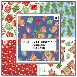 Northcott, &quot;Bearly Christmas&quot; Bears, Packages, Trees. Snowflakes,  Fabrics Priced @ 1/2 Yd