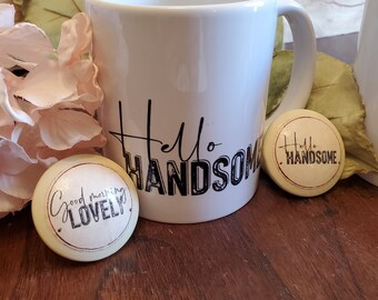 Wooden Door Pulls , Good Morning Sunshine or Hello Handsome