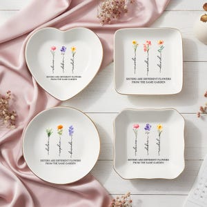 Sisters are Different Flowers from the Same Garden, Personalized Ring Dish for Sister, Besties Flower Ring Holder, Friendship Jewelry Dish