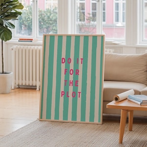 Do It For The Plot Print Striped Neutral Apartment Decor Coquette Room Poster Positive Print Wall Art Kitchen Wall Decor Digital Download