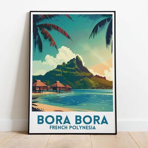 Impresión de viaje a Bora Bora: póster de la Polinesia Francesa, arte de playa de Bora Bora, fotografía de isla tropical, decoración de Bora Bora, arte mural del paraíso