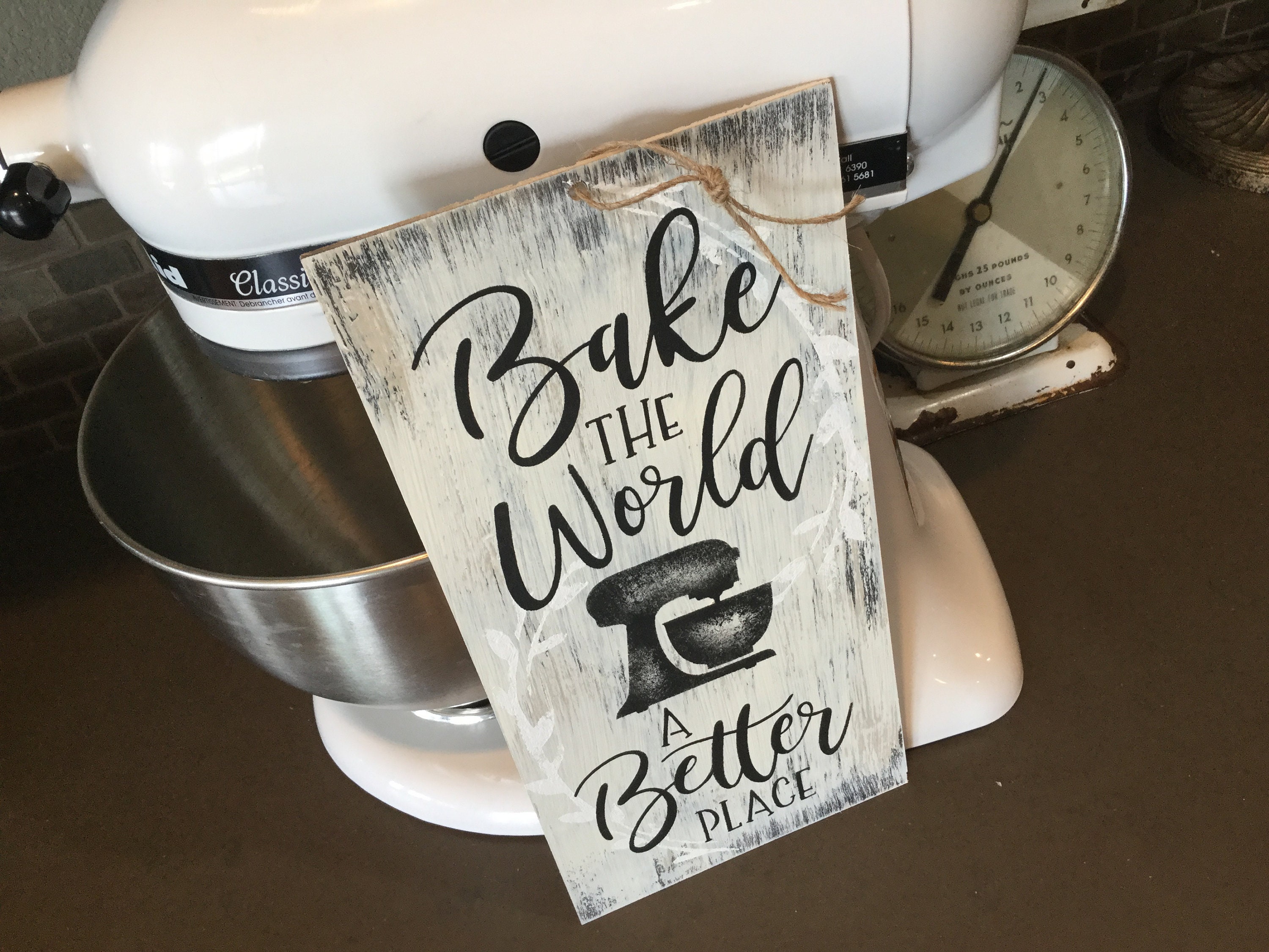 Baking Sign for Kitchen Bake the world a better place Etsy
