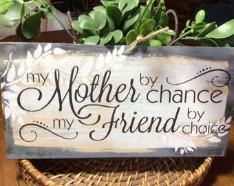 Mother by chance friend by choice