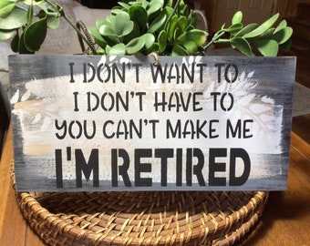 Retirement sign that makes a funny gift for someone retiring.