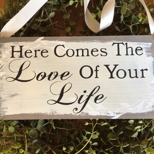 Ring  bearer sign - Here comes the love of your life ring bearer wedding sign