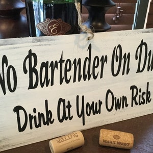 Funny Bar Sign: No Bartender On Duty, Rustic Man Cave Decor
