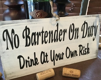 Welcome to the bar | bar decor | man cave decor | Man gift| No bartender on duty| wooden decor | Drink at your own risk | funny signs