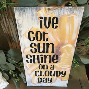 I've Got Sunshine on A Cloudy Day Embroidered Patch, Iron on