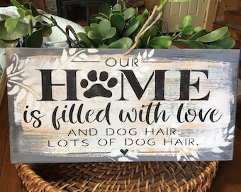 Home filled with love, home filled with dog hair