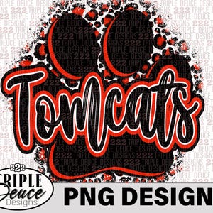 May include: Black and red paw print graphic with the word "Tomcats" in white lettering. The graphic has a distressed, grunge look with a leopard print background.