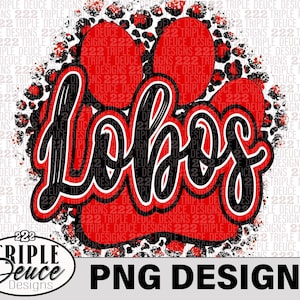 May include: A digital PNG design with the word "Lobos" in a bold, stylized font, outlined in black and red, set against a red paw print. The design includes a leopard print border and the text "PNG DESIGN".